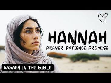 The Mystery of Hannah’s Vow: The Prayer That Opened the&nbsp;Heavens