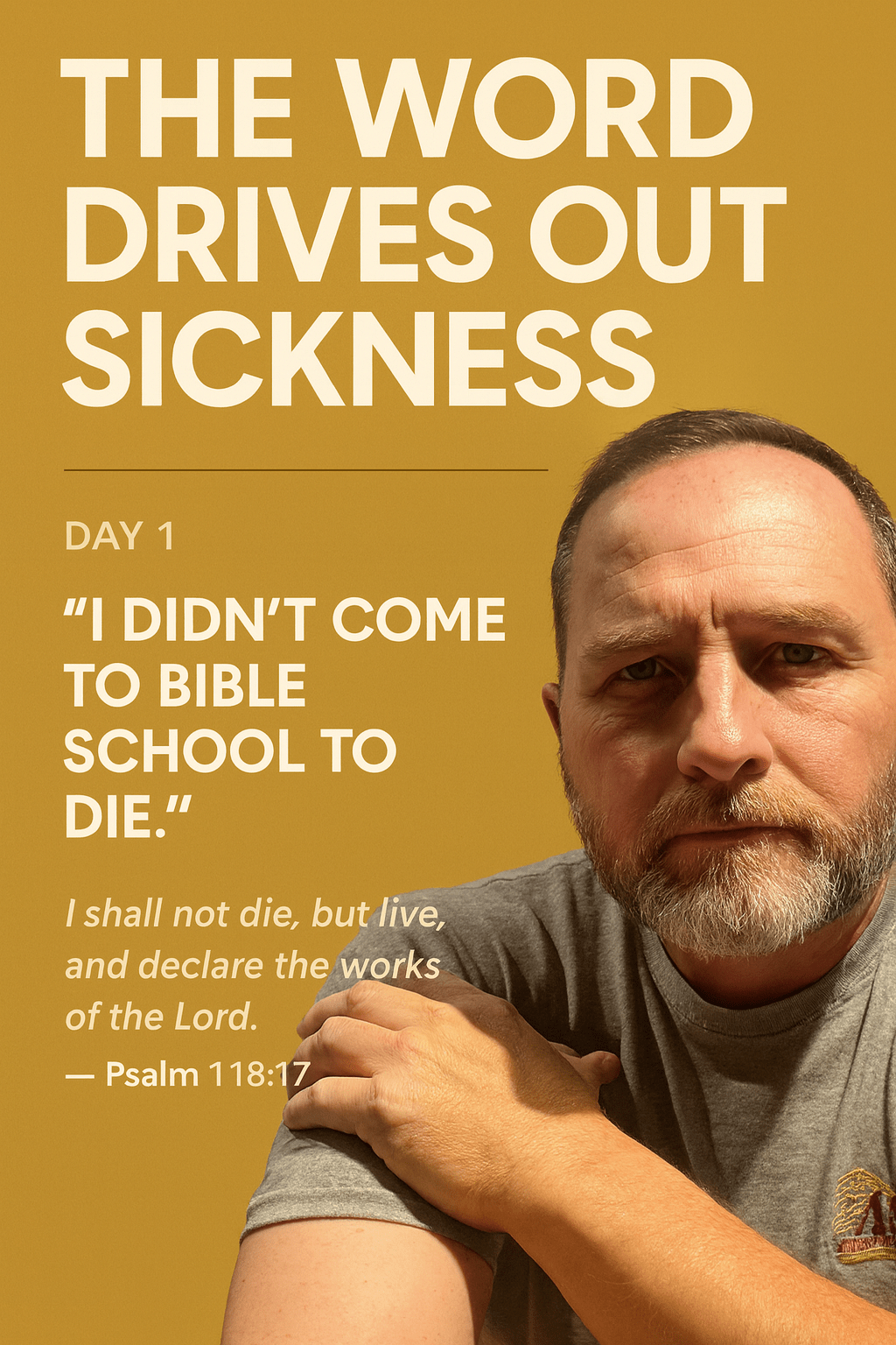 DAY 1 — I Didn’t Come to Bible School to&nbsp;Die